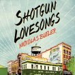 Shotgun Lovesongs by Nickolas Butler 